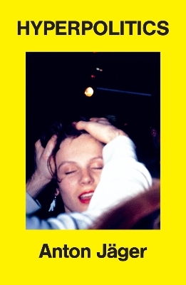 Hyperpolitics: Extreme Politicization without Political Consequences Paperback original