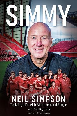 Simmy: Tackling Life with Aberdeen and Fergie