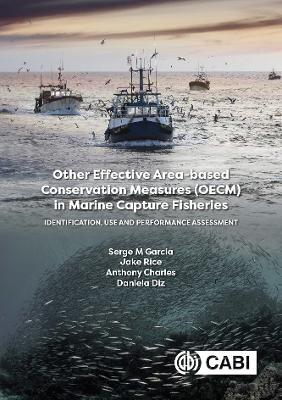 Other Effective Area-based Conservation Measures (OECM) in Marine Capture  Fisheries: Identification, Use and Performance Assessment