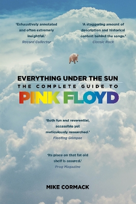 Everything Under the Sun: The Complete Guide to Pink Floyd New edition