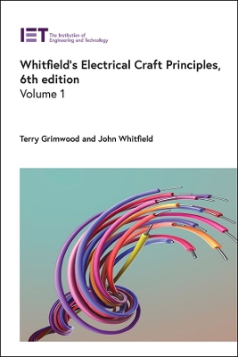 Whitfield's Electrical Craft Principles, Volume 1