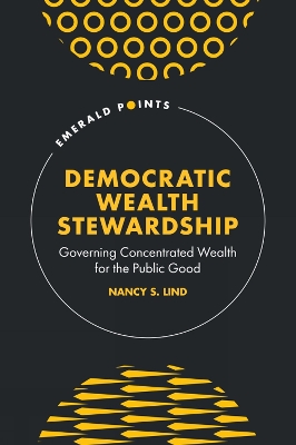 Democratic Wealth Stewardship: Governing Concentrated Wealth for the Public Good