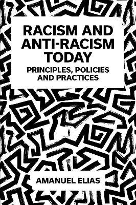 Racism and Anti-Racism Today: Principles, Policies and Practices