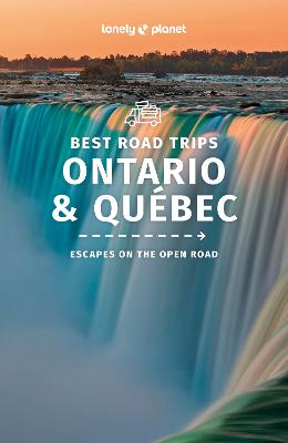 Lonely Planet Best Road Trips Ontario & Quebec