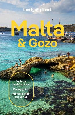 Lonely Planet Malta & Gozo: Plan the Trip of a Lifetime | Detailed Itineraries & Maps | Insider Tips |  Covers Valletta, Sliema, Northern and more 10th edition