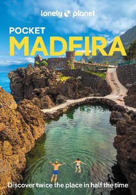 Lonely Planet Pocket Madeira: Detailed Itineraries | Travel Like a Local | Insider Tips | Covers West  Funchal, East Funchal, North Coast, East Madeira, and more 5th edition