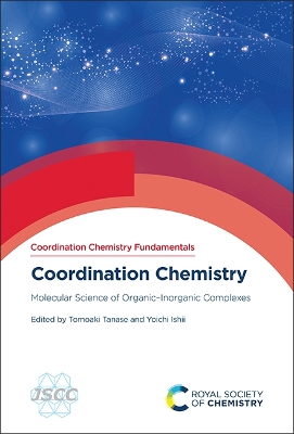 Coordination Chemistry: Molecular Science of OrganicInorganic Complexes