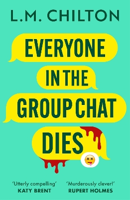 Everyone in the Group Chat Dies: The addictive serial killer thriller that has everyone laughing