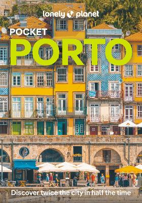 Lonely Planet Pocket Porto: Detailed Itineraries | Travel Like a Local | Insider Tips | Covers Ribeira,  Aliados, Vila Nova de Gaia, Boavista, Foz do Douro, and more 4th edition
