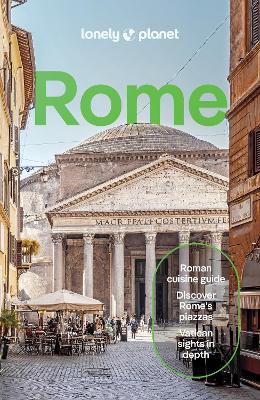 Lonely Planet Rome: Detailed Itineraries | Travel Like a Local | Insider Tips | Covers Ancient  Rome, Centro Storico, Trevi, Vatican City, and more 13th edition