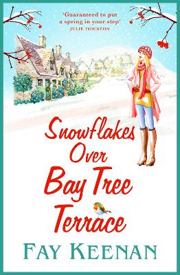Snowflakes Over Bay Tree Terrace: A warm, uplifting, feel-good novel from Fay Keenan Large type / large print edition