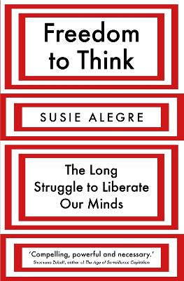 Freedom to Think: The Long Struggle to Liberate Our Minds Main