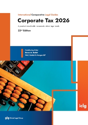 ICLG - Corporate Tax 2026 22nd Revised edition, 22
