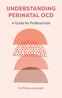 Understanding Perinatal OCD: A Guide for Professionals