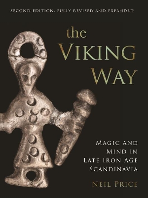 Viking Way: Magic and Mind in Late Iron Age Scandinavia