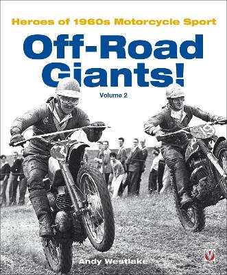 Off-Road Giants! (Volume 2): Heroes of 1960s Motorcycle Sport, v. 2