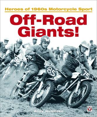 Off-Road Giants!: Heroes of 1960s Motorcycle Sport