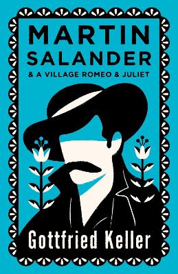 Martin Salander and A Village Romeo and Juliet: Annotated Edition