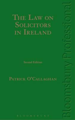Law on Solicitors in Ireland 2nd Revised edition
