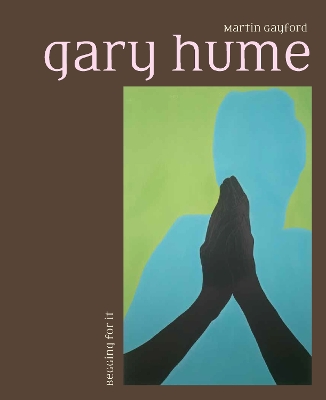 Gary Hume: Begging for It