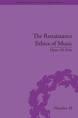 Renaissance Ethics of Music: Singing, Contemplation and Musica Humana