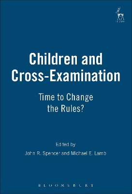 Children and Cross-Examination: Time to Change the Rules?