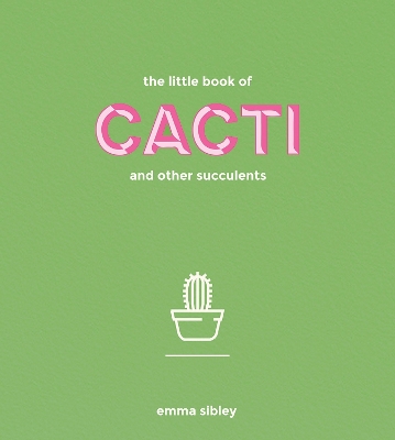 Little Book of Cacti and Other Succulents