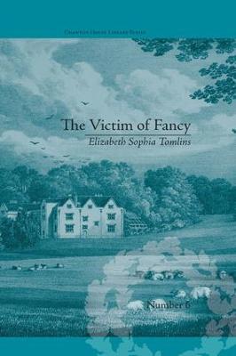 Victim of Fancy: by Elizabeth Sophia Tomlins