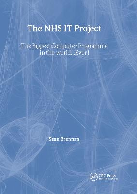 NHS IT Project: The Biggest Computer Programme in the World... Ever!