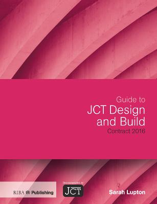 Guide to JCT Design and Build Building Contract Fourth edition