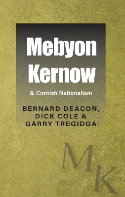 Mebyon Kernow & Cornish Nationalism 2nd Revised edition