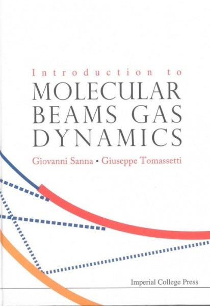 Introduction to Molecular Beams Gas Dynamics illustrated edition