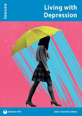 Living with Depression: Issues PSHE & RSE Resources for Key Stage 3 & 4, 476