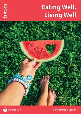 Eating Well, Living Well: Issues PSHE & RSE Resources for Key Stage 3 & 4, 477