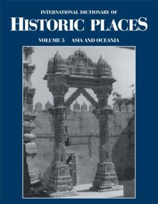 Asia and Oceania: International Dictionary of Historic Places
