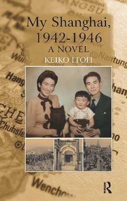 My Shanghai, 1942-1946: A Novel New edition