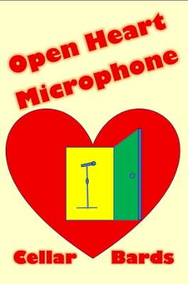 Open Heart Microphone: an anthology by The Cellar Bards