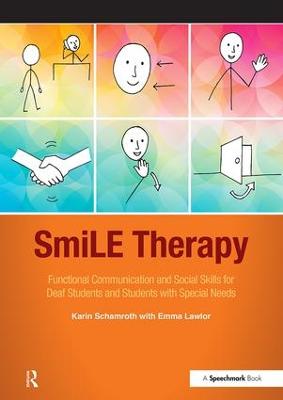 SmiLE Therapy: Functional Communication and Social Skills for Deaf Students and Students  with Special Needs