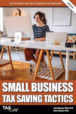 Small Business Tax Saving Tactics 2025/26: Tax Planning for Sole Traders & Partnerships 13th ed.