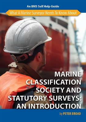 What A Marine Surveyor Needs To Know About Marine Classification Society and  Statutory Surveys - An Introduction
