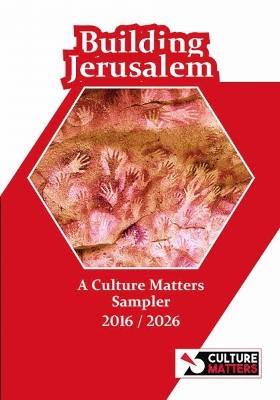 Building Jerusalem: A Culture Matters Sampler 2016-2026