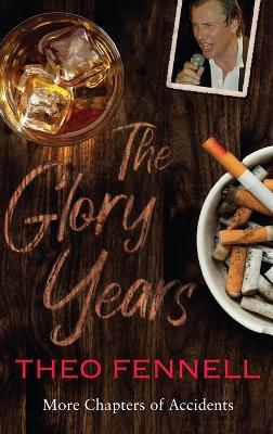 Glory Years: More Chapters of Accidents