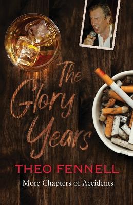 Glory Years: More Chapters of Accidents