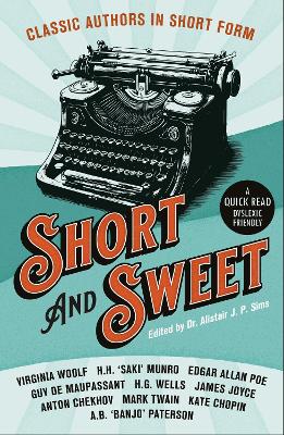 Short & Sweet: Classic Authors In Short Form: BOTH Press 5th Anniversary edition