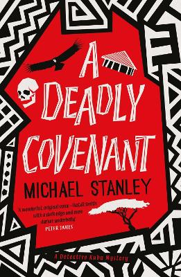 Deadly Covenant: The award-winning, international bestselling Detective Kubu series returns  with another thrilling, chilling sequel