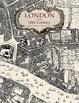 London in the 18th Century: Street-by-Street by John Rocque