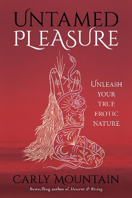 Untamed Pleasure: Unleash Your True Erotic Nature