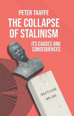 Collapse of Stalinism: Its Causes and Consequences