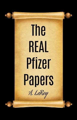 REAL Pfizer Papers: What Investigators Missed in the Documents Released by the FDA