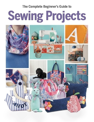 Complete Beginner's Guide to Sewing Projects